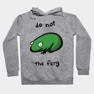 Do Not the Ferg Hoodie